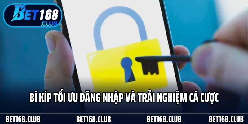 Đăng Nhập Bet168 Dễ Dàng Và An Toàn Cho Mọi Người Chơi 3 Bí kíp tối ưu đăng nhập và trải nghiệm cá cược